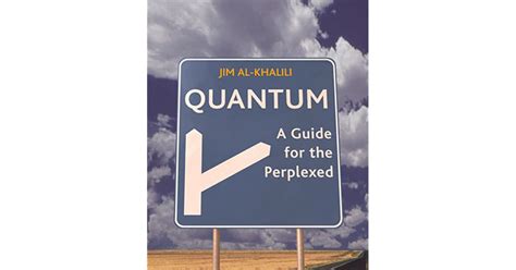  「Quantum: A Guide for the Perplexed」: 揺るがぬ現実を解き明かす、壮大な量子世界の探求