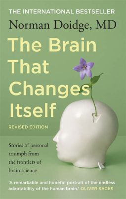  「The Brain That Changes Itself」: 脳の驚異的な可塑性を明らかにする旅