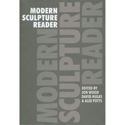  「The Sculpture Reader」: 現代彫刻を解き明かす壮大な知の航海！